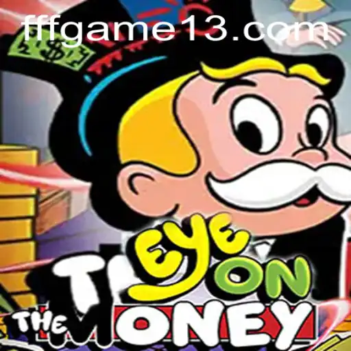 EyeOnTheMoney: O Novo Fenômeno no Universo dos fffgame