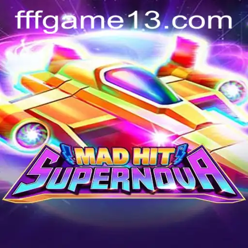 MadHitSupernova: O Incrível Mundo do Jogo fffgame