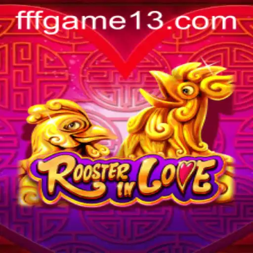 Explorando o Mundo de RoosterInLove: Um Mergulho no fffgame